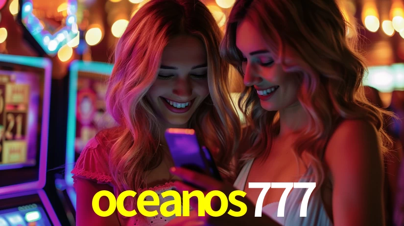 Sinta a adrenalina dos jogos de cassino com oceanos777